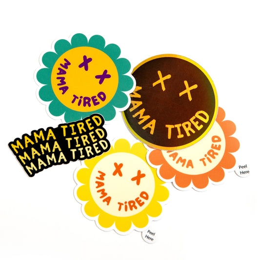 MAMA TIRED Stickers